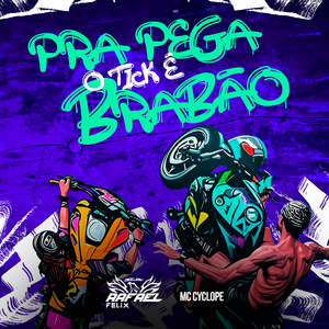 Pra Pega o Tick É Brabão