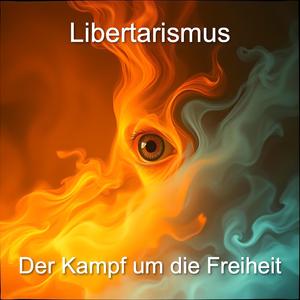 Viva La die Libertären