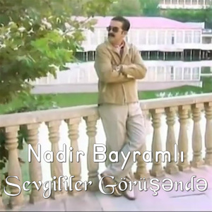 Sevgililer Görüşəndə