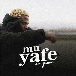 Mu Yafe (Amapiano)