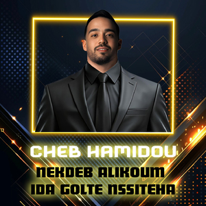 NEKDEB ALIKOUM IDA GOLTE NSSITEHA