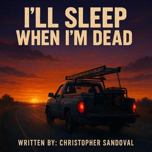 I'll Sleep When I'm Dead