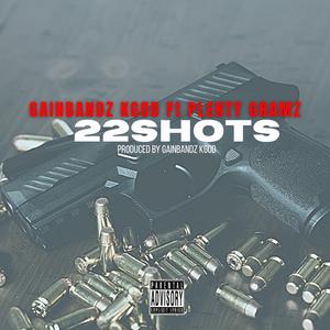 22Shots (feat. Plenty Gramz)