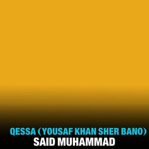 Qessa (Yousaf Khan Sher Bano)