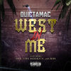 QUICTAMAC - West in Me (feat. RBX, Tha Hookstah & Daz)