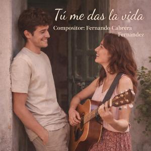 Tú me das la vida