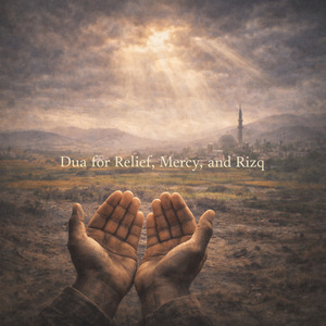 Dua for Relief, Mercy, and Rizq
