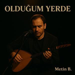 Olduğum Yerde