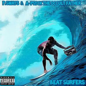 Beat Surfers (feat. A-Psyck the Occult Father & Jade Sways)