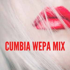 Cumbia Wepa Mix