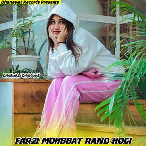 Farzi Mohbbat Rand Hogi