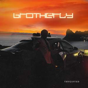 Brotherly (Explicit)
