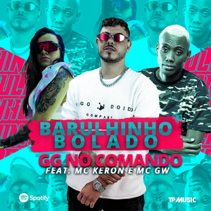 Barulhinho Bolado (feat. MC Keron & MC Gw)