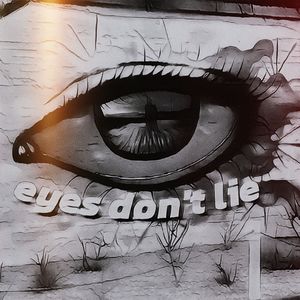 Eyes don't lie