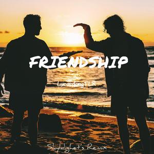 FRIENDSHIP（Remix）