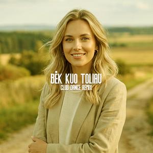 Bėk Kuo Toliau (Club Dance Remix)