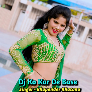 Dj Ko Kar De Base