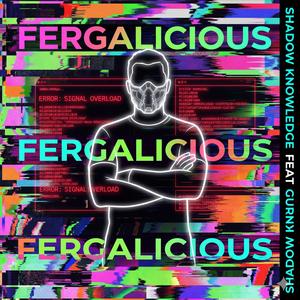 FERGALICIOUS (feat. Gurixgrewal)