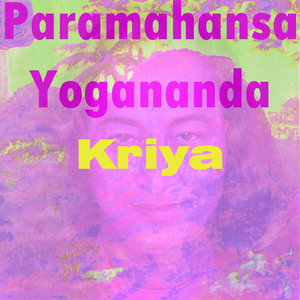 Paramahansa Yogananda (Kriya)