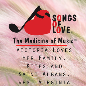 Victoria Loves Her Family, Kites and Saint Albans, West Virginia