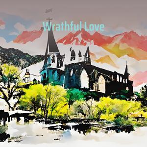 Wrathful Love