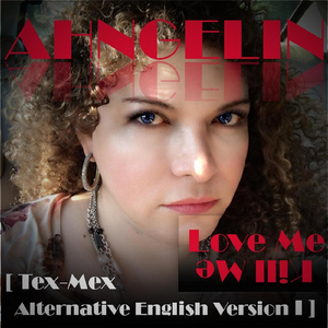 Love Me Kill Me (Tex-Mex English Alternative Version I)