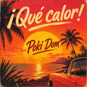 ¡Qué calor!