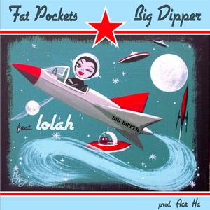 Big Dipper (feat. Lolah & Ace Ha)