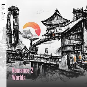 Romance 2 Worlds