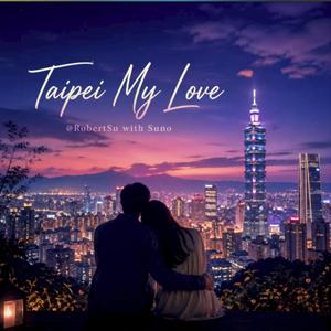 Taipei My Love