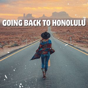 Going Back to Honolulu