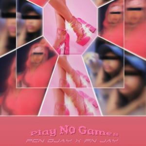 Play No Games (feat. FN Jay)