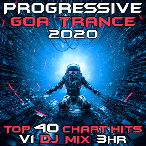 Where Did You Lose Your Soul (Progressive Goa Trance 2020 DJ Mixed)