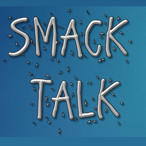 Smack Talk