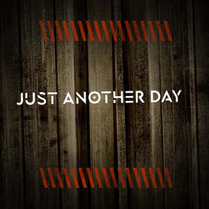 Just Another Day
