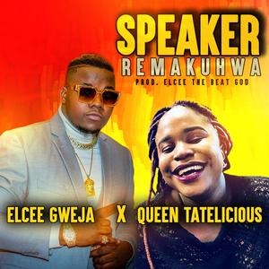 Speaker Remakuhwa (feat. Queen Tatelicious)