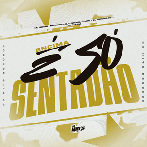 Encima é Só Sentadão