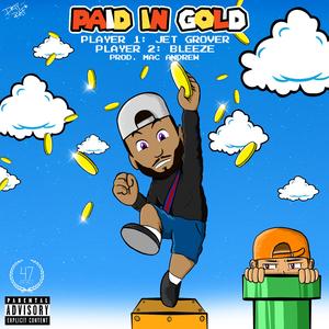 Paid in Gold (feat. Bleeze)