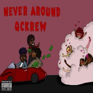 Never Around (feat. Tmany)