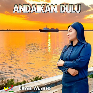 Andaikan Dulu