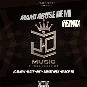 Mami Abuse De Mi (Special Versio Remix)