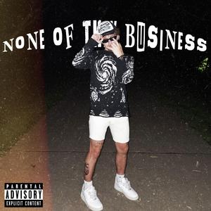 None Of They Business