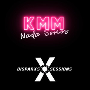 Disparxs Sessions Vol 1. Kmm - Nada Somos (Live)