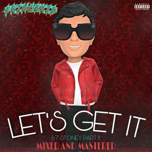 Let's Get It (67' Stoney Part II) (Mastered)