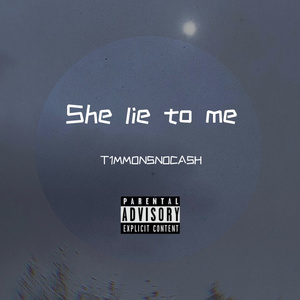 She lie to me