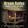 Dream Rodeo - If I Had My Way (Samson and Delilah) [feat. Kenny Aronoff, Don Carr, Tim Beeler & Jeremy Gillespie]