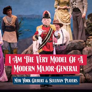 The Pirates Of Penzance - I Am The Very Model Of A Modern Major-General