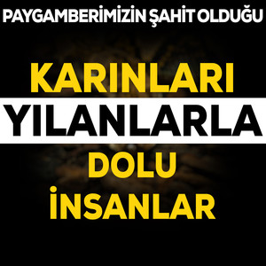 Karınları Yılanlarla Dolu İnsanlar