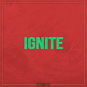 IGNITE (TV Size)