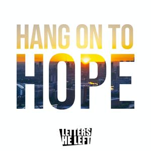 Hang On To Hope